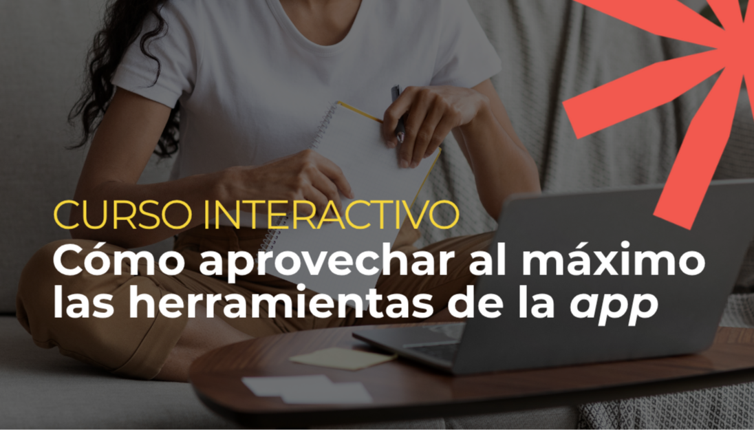 Cómo aprovechar al máximo las herramientas de la app MA26_140000
